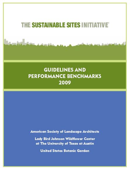 2009 REPORT Guidelines & Performance Benchmarks Site Selection Pre-Design Assessment Site Design Water Site Design Soil and Vegetation Site Design Materials Site Design Human Health &
