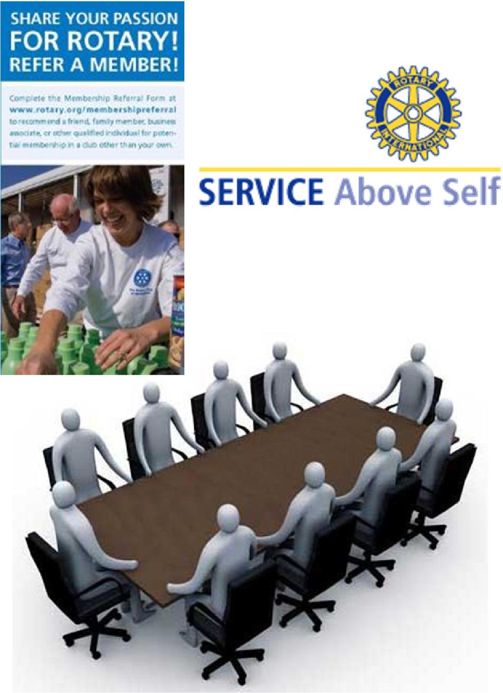 Invite a guest to a Rotary meeting 5. Propose a new member 6.