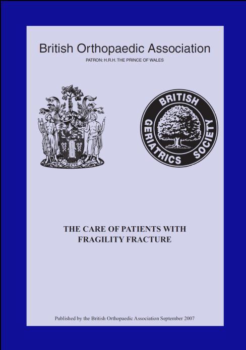 The Care of Patients with Fragility Fracture BOA/ BGS (2007) All patients presenting with fragility fracture should be assessed to determine their need for anti-resorptive therapy to