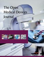 Send Orders for Reprints to reprints@benthamscience.ae The Open Medical Devices Journal, 2018, 06, 1-9 1 The Open Medical Devices Journal Content list available at: www.benthamopen.com/tomdj/ DOI: 10.