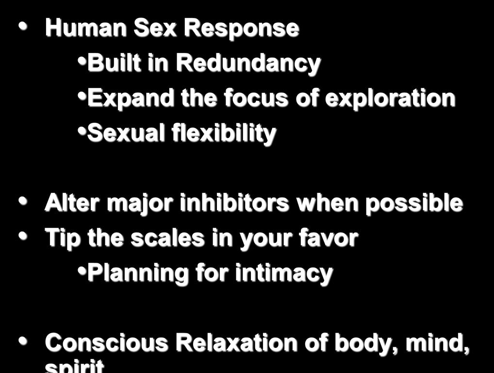 Dealing with SD Sexual Resilience Human Sex Response Built in Redundancy Expand the focus of exploration Sexual flexibility