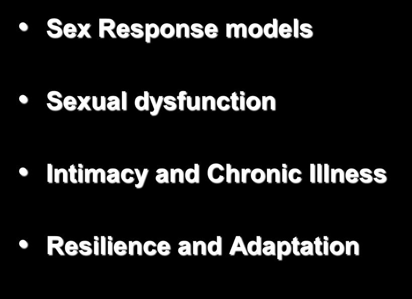 Outline Sex Response models Sexual dysfunction