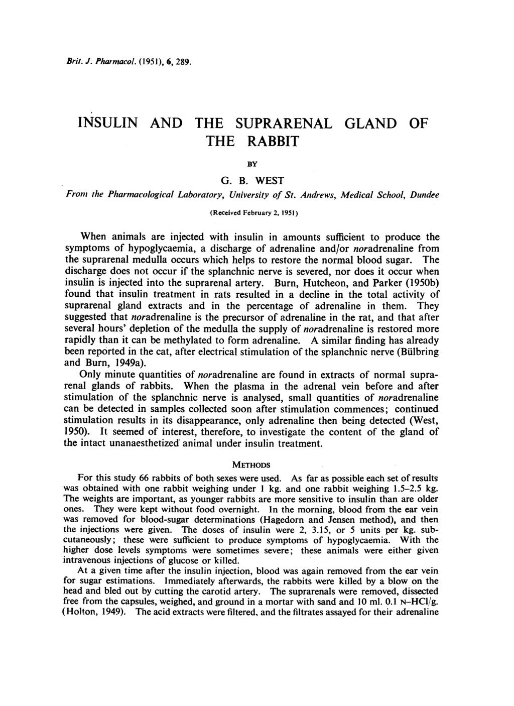 Brit. J. Phawmacol. (1951), 6, 289. INSULIN AND THE SUPRARENAL GLAND OF THE RABBIT BY From the Pharmacological Laboratory, University of St.