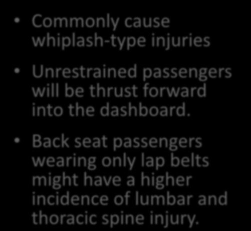 Rear-End Collisions Commonly cause whiplash-type injuries