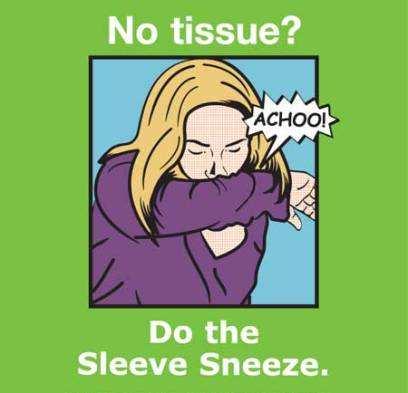 Cough & Sneeze Etiquette To help stop the spread of germs, Cover your mouth and nose with a tissue when you cough or sneeze.