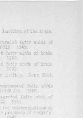 55 ( 65) Levene, P. A. and Rolf, I. P. Lecithin IV. Lecithin of the brain. Jour. BioI.