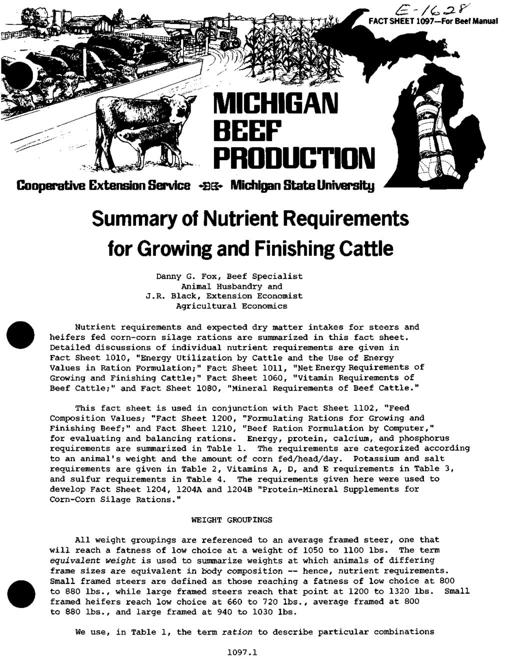 FACT SHEET 197-For Beef Manual MICHIGAN BEEP PRODUCTION Cooperative Extension Service «3E3* Michigan State University Summary of Nutrient Requirements for Growing and Finishing Cattle Danny G.