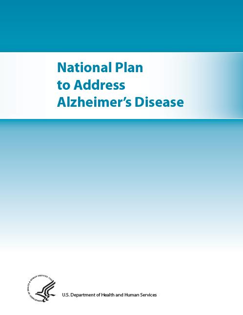 National Alzheimer s Plan Contains goal to Prevent and Effectively Treat Alzheimer s by 2025 Key