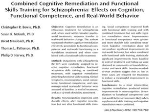 Meta-Analysis of Functional Benefits of Cognitive Remediation Large-scale Meta-analysis Several critical findings for cognition and functioning Strategic > Repetition Better with Psychosocial