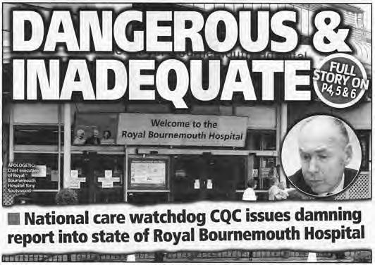 s 18 December 2013 Dangerous and inadequate / Hospital damned in care report National care watchdog CQC issues damning report into state of Royal Bournemouth Hospital.