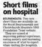5 December 2013 Short films on hospital Two new short films are available on the Royal Bournemouth