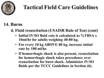 INSTRUCTOR GUIDE FOR TACTICAL FIELD CARE 3B BURNS AND FRACTURES 180801 4 14. Burns d.