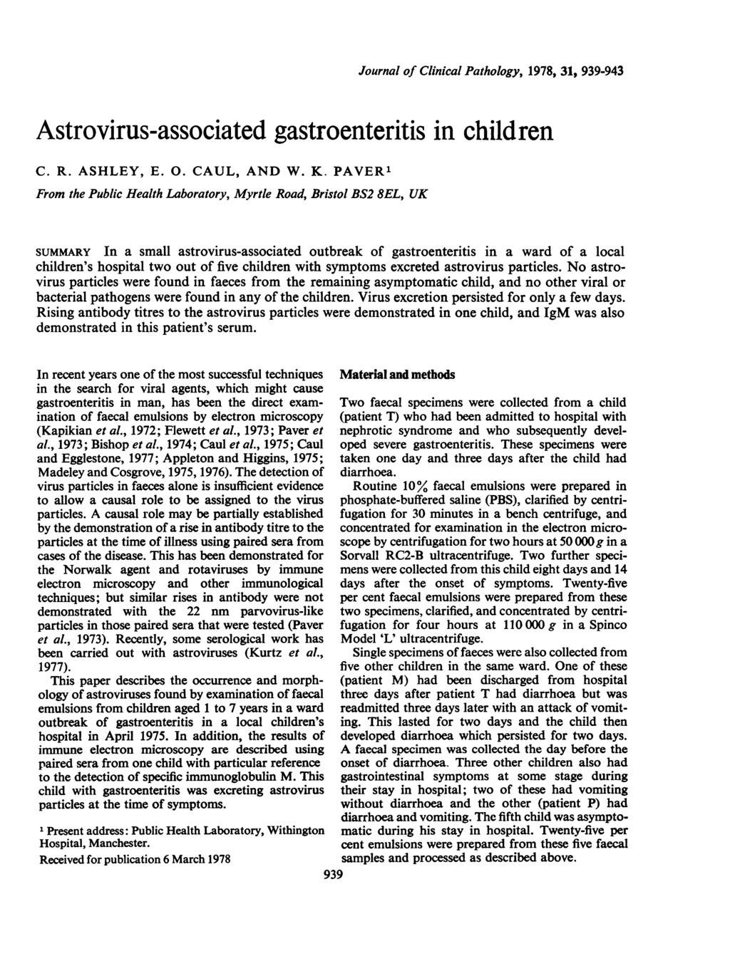 Journal of Clinical Pathology, 1978, 31, 939-943 Astrovirus-associated gastroenteritis in children C. R. ASHLEY, E. 0. CAUL, AND W. K.