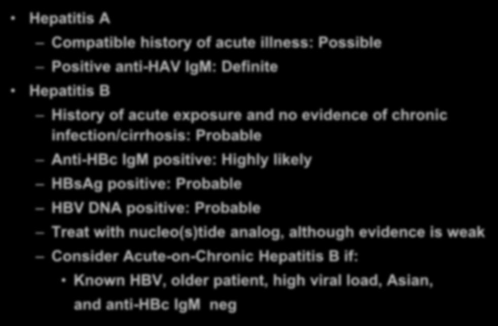 positive: Highly likely HBsAg positive: Probable HBV DNA positive: Probable Treat with nucleo(s)tide analog, although