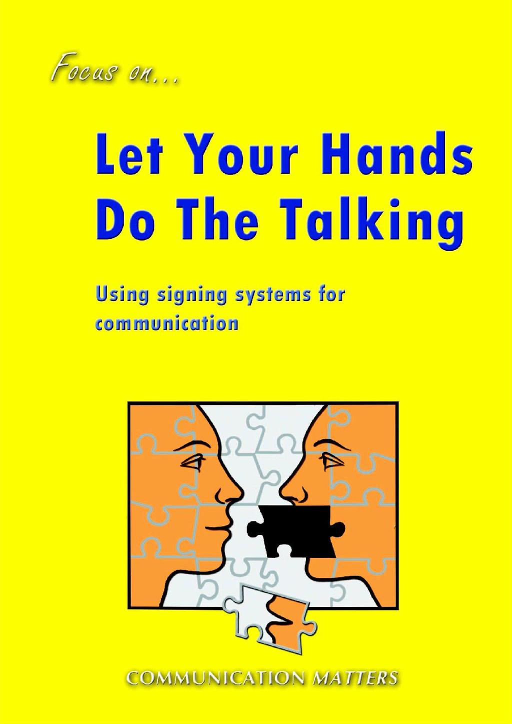 Let Your Hands Do The Talking Using sugn1ing sys~ems
