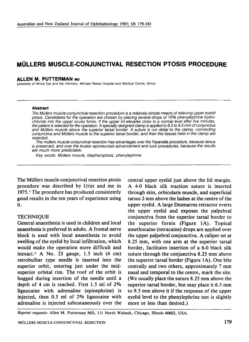 Australian and New Zealand Journal of Ouhthalmology 1985; 13: 179-183 MULLERS MUSCLE-CONJUNCTIVAL RESECTION PTOSIS PROCEDURE ALLEN M.