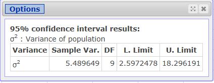Because we ll use inference for a variance, we first square the standard deviation, so the sample variance is s 2 = 5.489649.