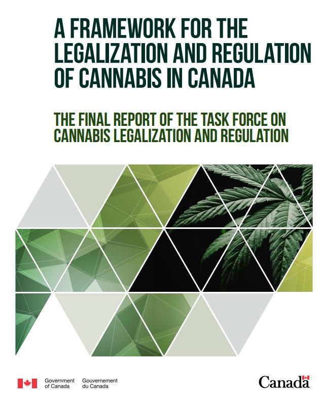 The Task Force on Cannabis Legalization and Regulation June 30, 2016 - Task Force created to advise on new system for cannabis. The final report includes more than 80 recommendations.