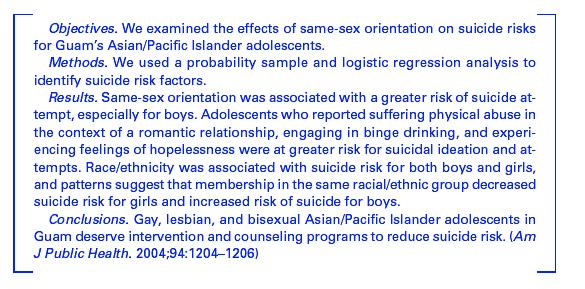 3. The following exercise involves information from the July 2004 AJPH article Asian/Pacific Islander Adolescent Sexual Orientation and Suicide Risk in Guam 2.