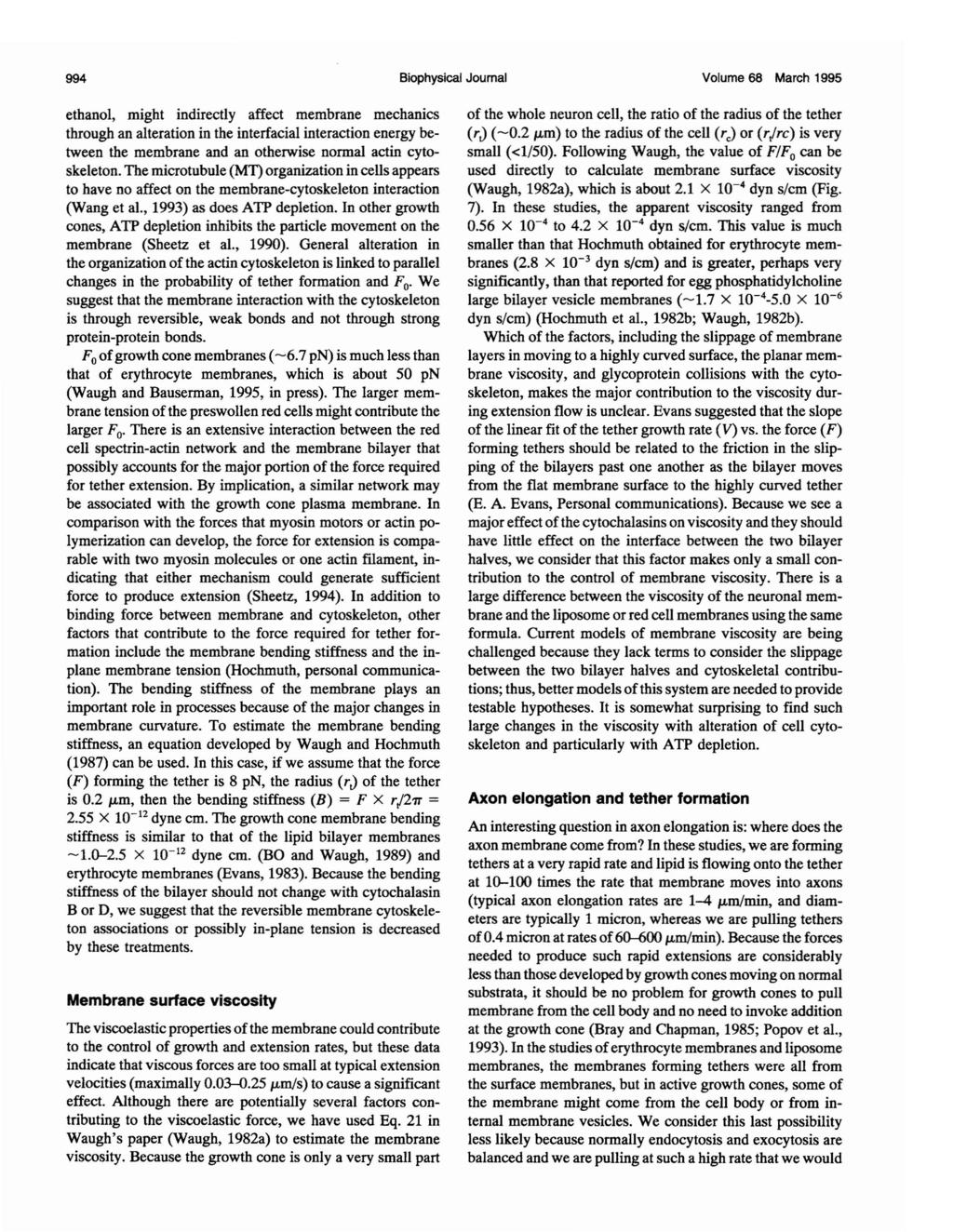 994 Biophysial Journal Volume 68 Marh 1995 ethanol, might indiretly affet membrane mehanis through an alteration in the interfaial interation energy between the membrane and an otherwise normal atin