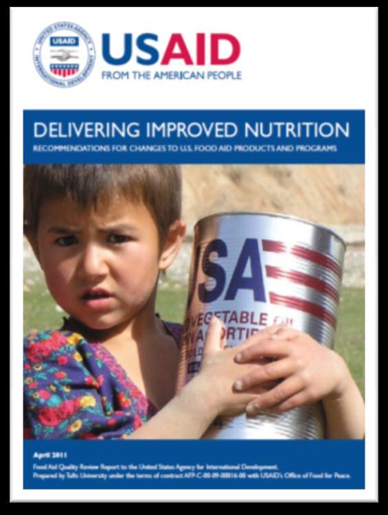 Support for Dairy: USAID In April 2011, USAID published its review of the quality of US food aid, and recommendations of products and programs, conducted