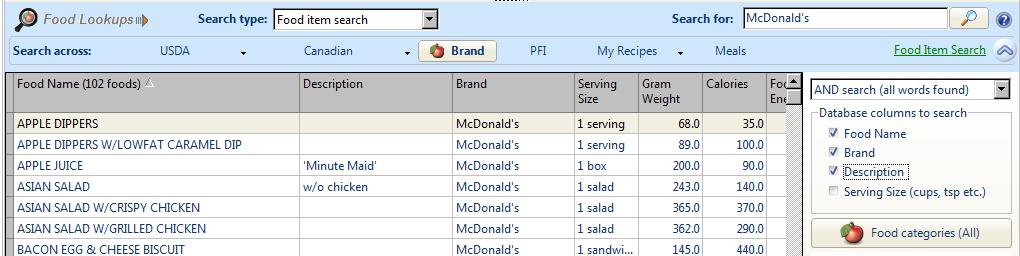 Click the Search Button to conduct your search. All food items that contain the search string McDonald s in the Brand column of the database will be displayed. Scroll through the data as desired.