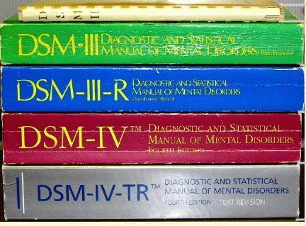 DSM IV Diagnostic Statistical Manual of Mental Disorders: the big book of disorders.