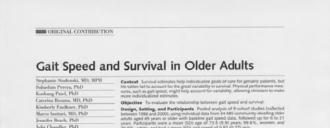 Studenski S et al. Gait speed and survival in older adults, JAMA, Vol.