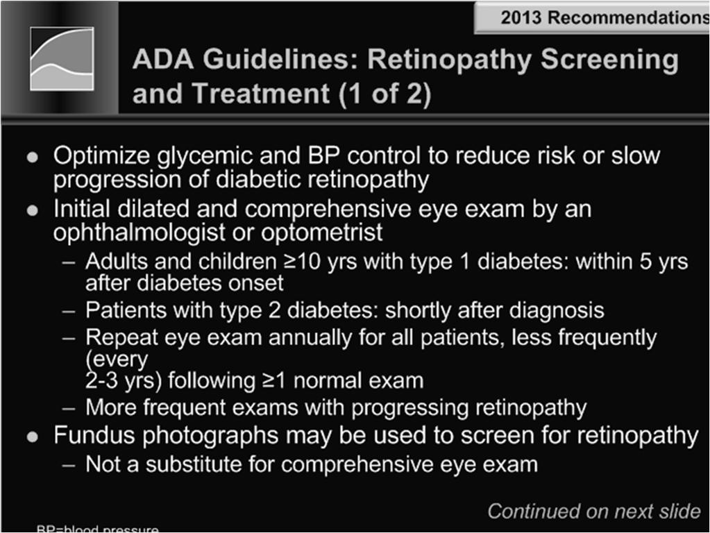 Diabetic Retinopathy Benefits of Tight Glycemic Control (DCCT) Patients with Type 1 Diabetes Receiving Either Intensive or Conventional Treatment Primary-Prevention Cohort (n=726)