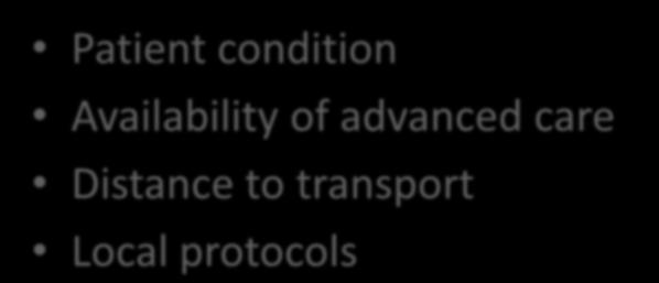 Transport Decision Patient condition Availability