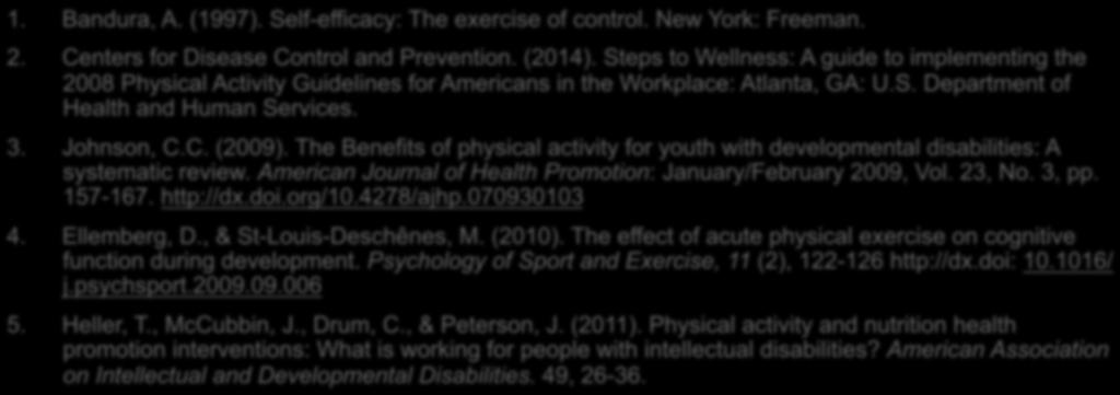 The Benefits of physical activity for youth with developmental disabilities: A systematic review. American Journal of Health Promotion: January/February 2009, Vol. 23, No. 3, pp. 157-167. http://dx.