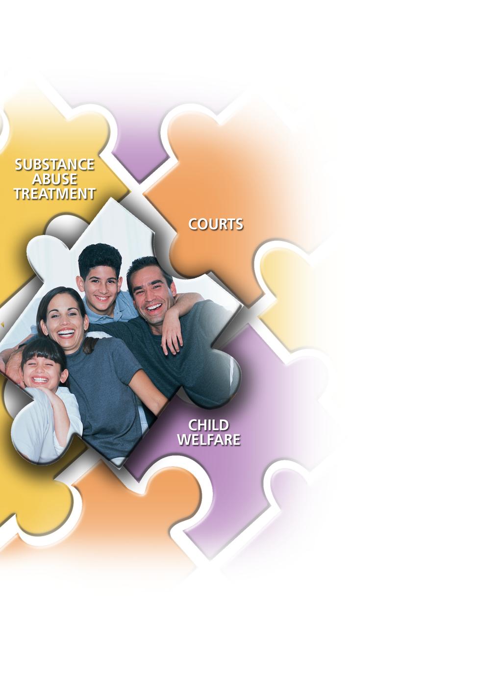 Bringing Systems Together for Family Recovery, Safety, and Stability Working together.