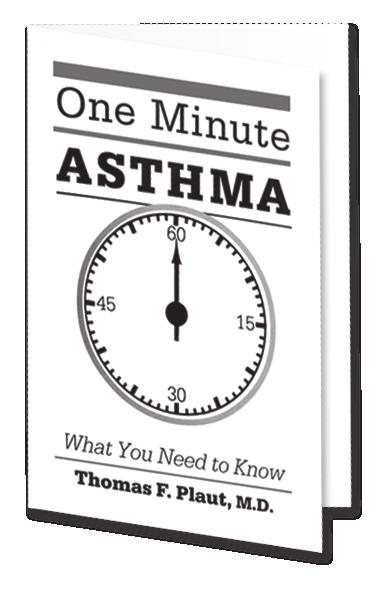 Page Educational Accessories ONE MINUTE ASTHMA by Thomas F Plaut, M.D. 044D0013 & 044D00 044D0013 044D00 Spanish One Minute Asthma By Thomas F. Plaut, M.D. One of the most comprehensive books written about asthma and asthma management.