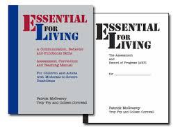 Essential for Living (McGreevey) A communication, behavior, and functional skills assessment, curriculum, and skills tracking instrument for both children and adults with moderate to severe