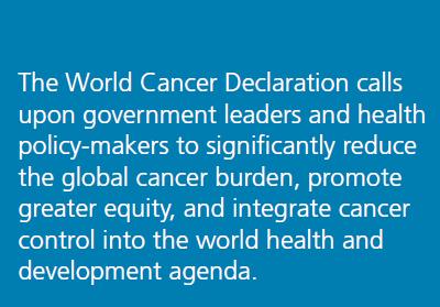 The World Cancer Declaration (WCD), A new start for global cancer care A