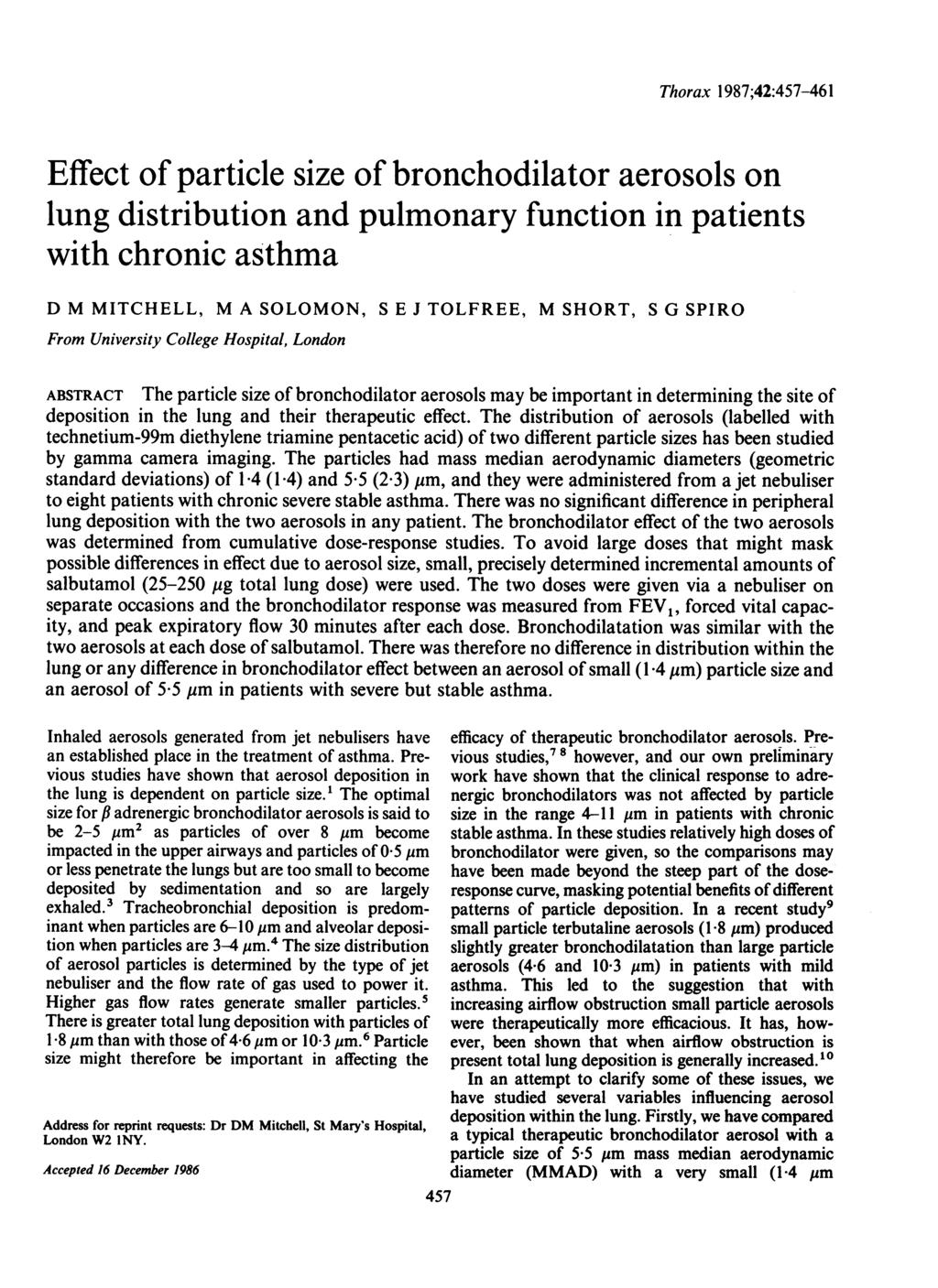 Thorax 1987;42:457-461 Effect of particle size of bronchodilator aerosols on lung distribution and pulmonary function in patients with chronic asthma D M MITCHELL, M A SOLOMON, S E J TOLFREE, M