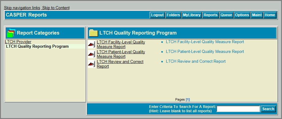 GENERAL INFORMATION Lng Term Care Hspital (LTCH) Quality Reprting Prgram (QRP) reprts are requested n the CASPER Reprts page (Figure 4-1). Figure 4-1.