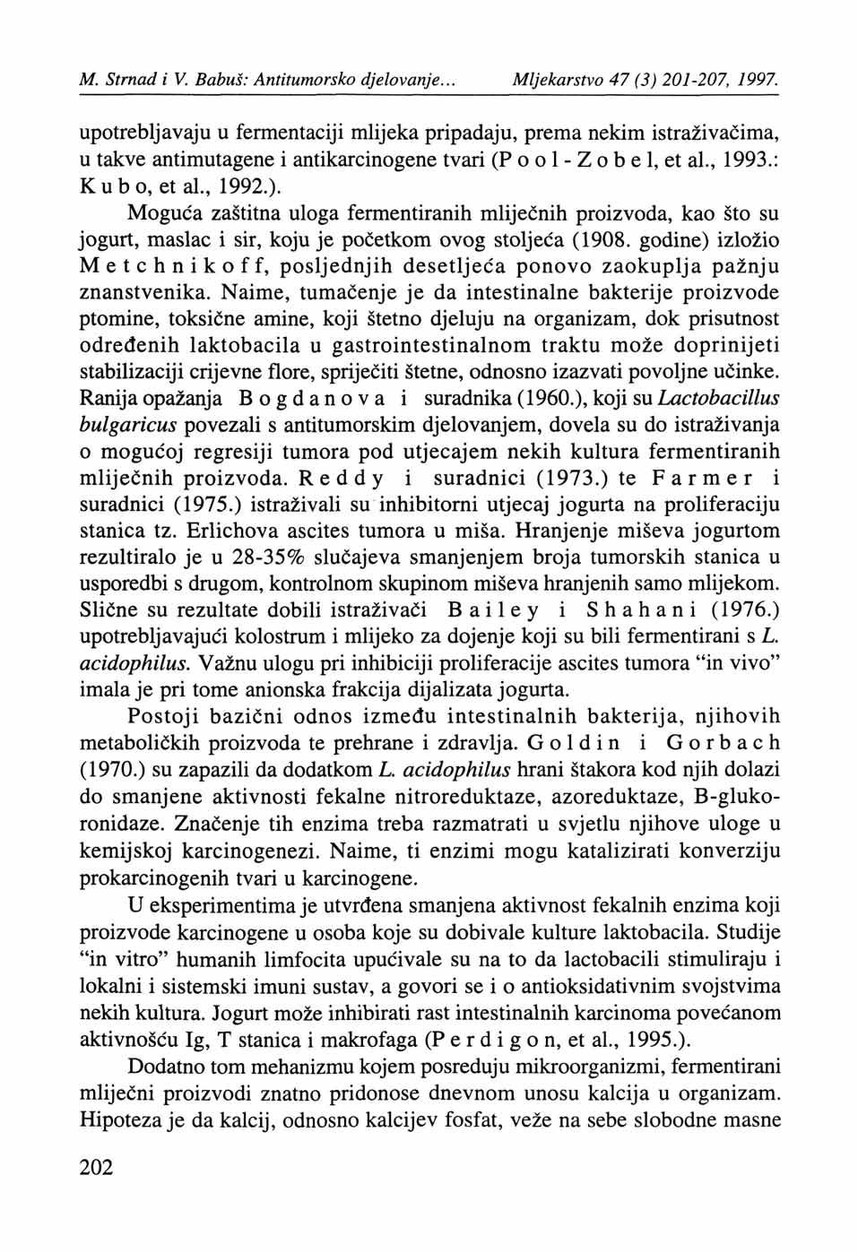 M Strnad i V. Babuš: Antitumorsko djelovanje... Mljekarstvo 47 (3) 201-207, 1997.
