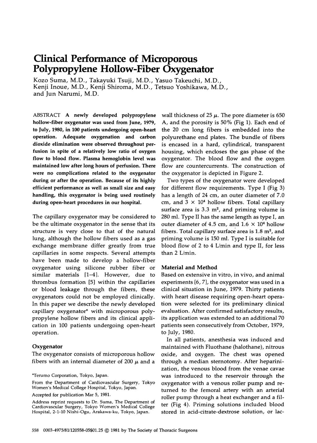 Clinical Performance of Microporous Polypropylene Hollow-Fiber Oxygenator Kozo Suma, M.D., Takayuki Tsuji, M.D., Yasuo Takeuchi, M.D., Kenji Inoue, M.D., Kenji Shiroma, M.D., Tetsuo Yoshikawa, M.D., and Jun Narumi, M.