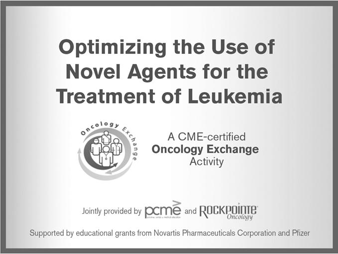 Learning Objectives Improve awareness of FDA-approved agents and/or therapies under development for the treatment of AML and ALL Incorporate FDA-approved agents and therapies under development into
