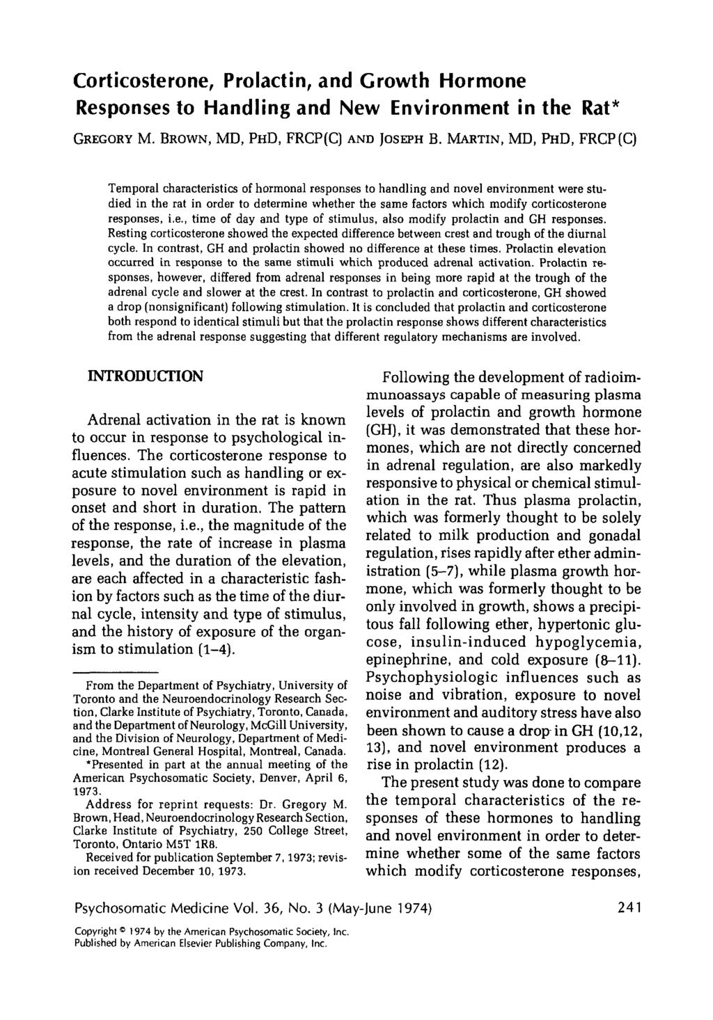 Corticosterone, Prolactin, and Growth Hormone Responses to Handling and New Environment in the Rat* GREGORY M. BROWN, MD, PHD, FRCP(C) AND JOSEPH B.
