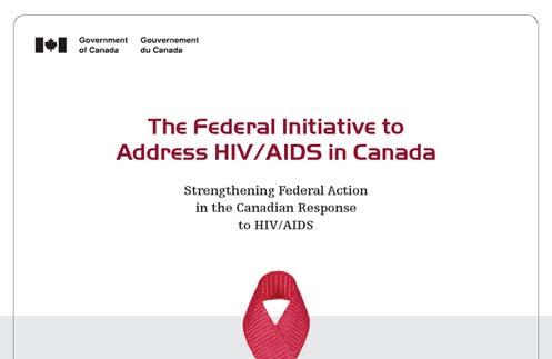 THE FEDERAL INITIATIVE TO ADDRESS HIV/AIDS IN CANADA Outlines a the Government of Canada