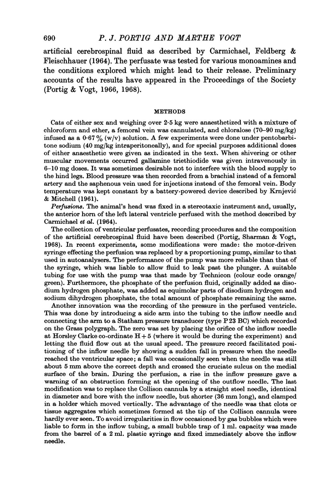 690 P. J. PORTIG AND MARTHE VOGT artificial cerebrospinal fluid as described by Carmichael, Feldberg & Fleischhauer (1964).