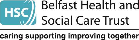 Opportunities to become involved Belfast Trust aims to improve services through meaningful involvement with patients, service users, family cares and communities.