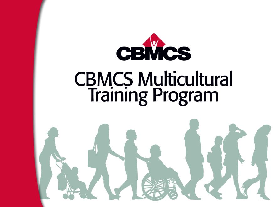 1 2 CBMCS Multicultural Training Program Development and Overview Richard H.