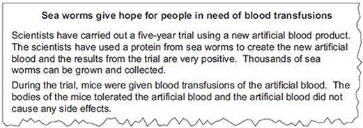1. 2. (b) During operations patients can lose a lot of blood. Patients often need blood transfusions to keep them alive. The text shows information about a new artificial blood product.