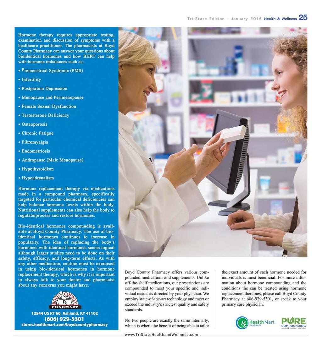 Tri-State Edition - January 201 6 Health & Wellness 25 Boyd County Phannacy offers various compounded medications and supplements.