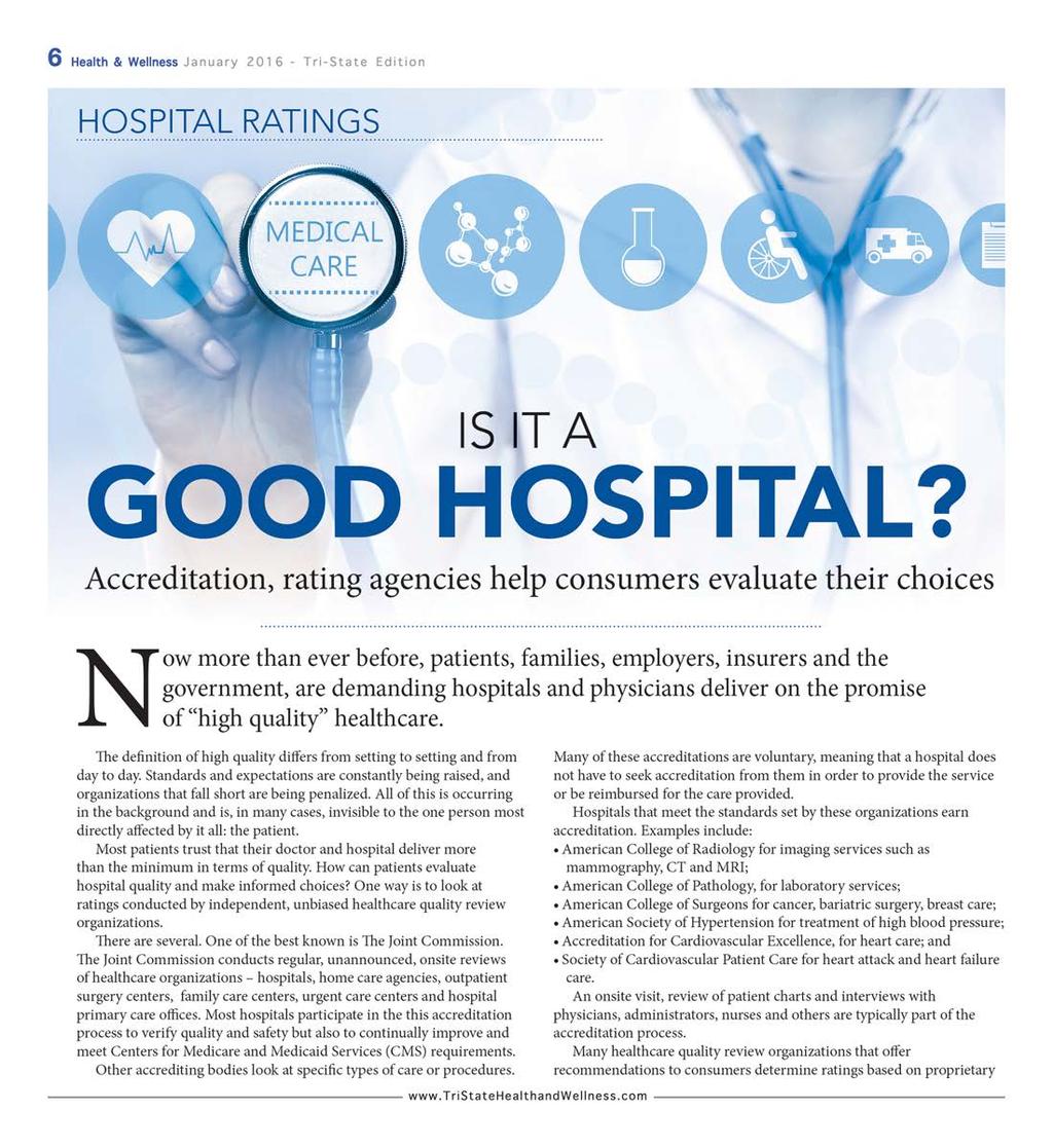 6 Health & Wellness January 201 6 - Tri-State Edition HOSPITAL RATINGS MEDICAL CARE IS IT A GOOD HOSPITAL?