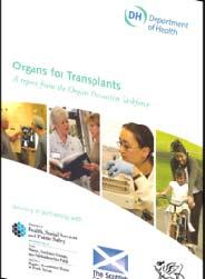 Organs for Transplants January 2008 14 Recommendations Legal and ethical issues Clarified roles Acute hospital Trusts