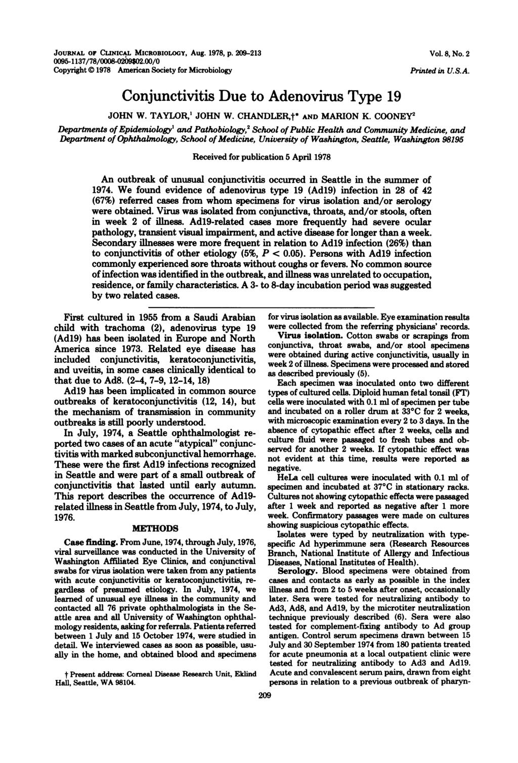 JOURNAL OF CLINICAL MICROBIOLOGY, Aug. 1978, p. 209-213 0095-1137/78/0008-0209$02.00/0 Copyright 1978 American Society for Microbiology Conjunctivitis Due to Adenovirus Type 19 Vol. 8, No.